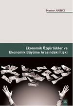 Ekonomik Özgürlükler ve Ekonomik Büyüme Arasındaki İlişki