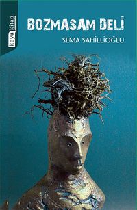 Bozmasam Deli