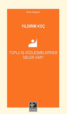 Toplu İş Sözleşmelerinde Neler Var?
