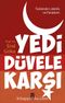 Yedi Düvele Karşı & Türklerde Liderlik ve Fanatizm