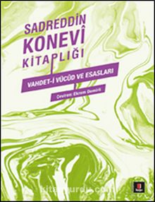 Sadreddin Konevi Kitaplığı - Vahdet-i Vücud ve Esasları - Sadreddin Konevi