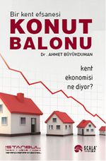 Bir Kent Efsanesi Konut Balonu