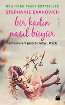 Bir Kadın Nasıl Büyür - Stephanie Evanovich