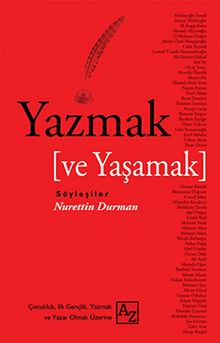 Yazmak ve Yaşamak - Söyleşiler