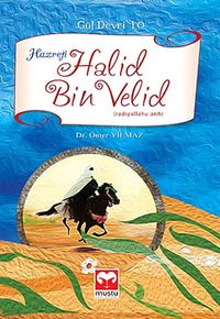 Hazreti Halid Bin Velid / Gül Devri -10