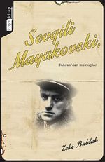 Sevgili Mayakovski, & Tahran'dan Mektuplar