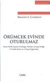 &Ouml;r&uuml;mcek Evinde Oturulmaz