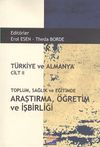 T&uuml;rkiye ve Almanya Cilt II & Toplum, Sağlık ve Eğitimde Araştırma, &Ouml;ğretim ve İşbirliği