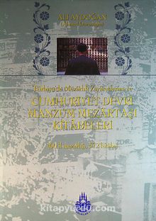 Türkiye'de Mezarlık Ziyaretlerim ve Cumhuriyet Devri Manzum Mezartaşı Kitabeleri (60 İl Mezarlığı, 572 Kitabe) (20-A-4)