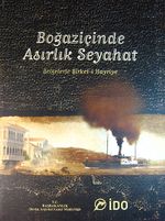 Boğaziçinde Asırlık Seyahat & Belgelerle Şirket-i Hayriye (20-A-3)
