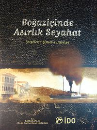 Boğaziçinde Asırlık Seyahat & Belgelerle Şirket-i Hayriye (20-A-3)