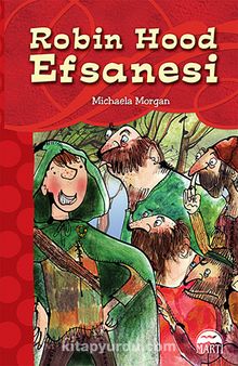 Robin Hood Efsanesi - Michaela Morgan