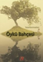 Yazarlarımızdan Öykü Bahçesi