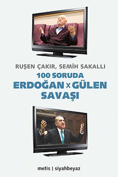 100 Soruda Erdoğan - Gülen Savaşı