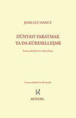 Dünyayı Yaratmak Ya Da Küreselleşme