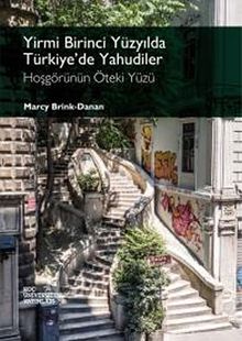 Yirmi Birinci Yüzyılda Türkiye'de Yahudiler & Hoşgörünün Öteki Yüzü