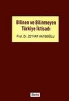 Bilinen ve Bilinmeyen T&uuml;rkiye İktisadı