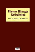 Bilinen ve Bilinmeyen Türkiye İktisadı