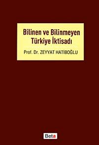 Bilinen ve Bilinmeyen Türkiye İktisadı