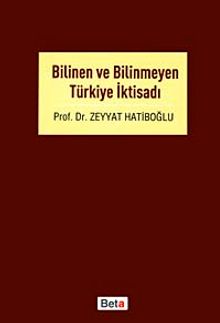 Bilinen ve Bilinmeyen Türkiye İktisadı