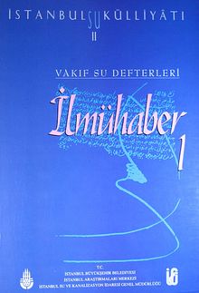 İstanbul Su Külliyatı-II / Vakıf Su Defterleri - İlmühaber 1 (20-A-11)