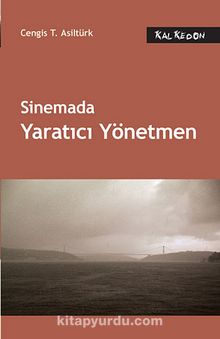 Sinemada Yaratıcı Yönetmen - Cengis T. Asiltürk
