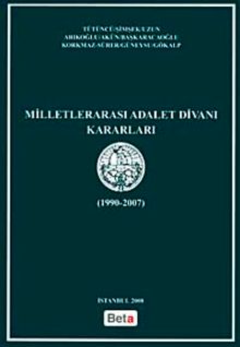 Milletlerarası Adalet Divanı Kararları (1990-2007)