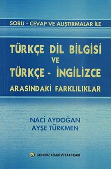 Türkçe Dil Bilgisi ve Türkçe-İngilizce Arasındaki Farklılıklar