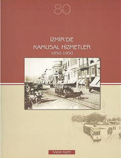 İzmir'de Kamusal Hizmetler (1850-1950)