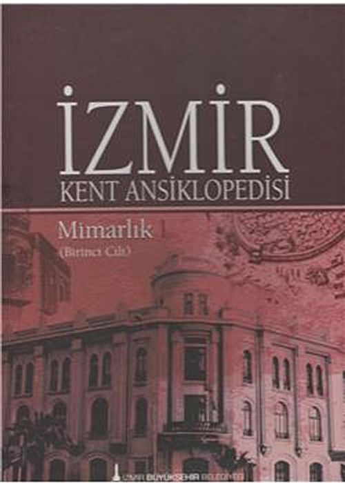İzmir Kent Ansiklopedisi - Mimarlık (Birinci Cilt)