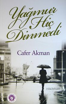Yağmur Hiç Dinmedi