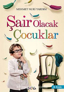 Şair Olacak Çocuklar - Mehmet Nuri Yardım