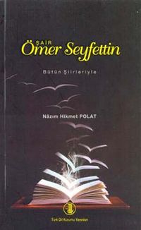 Şair Ömer Seyfettin (Bütün Şiirleriyle)
