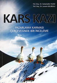 Kars Kazı & Pazarlama Karması Çerçevesinde Bir İnceleme