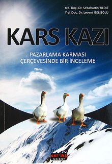 Kars Kazı & Pazarlama Karması Çerçevesinde Bir İnceleme