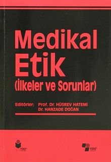 Medikal Etik 2 & (İlkeler ve Sorunlar)