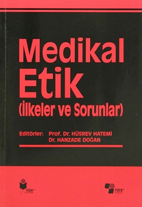 Medikal Etik 2 & (İlkeler ve Sorunlar)