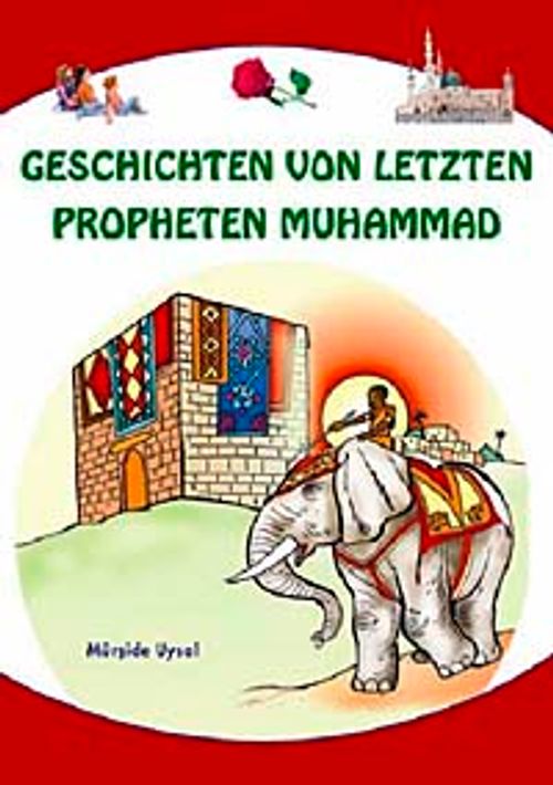 Geschicten von Letzten Propheten Muhammad & Peygamberimizden Dini Hikayeler