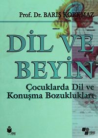 Dil ve Beyin & Çocuklarda Dil ve Konuşma Bozuklukları