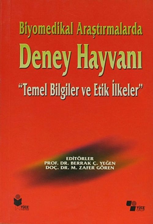 Biyomedikal Araştırmalarda Deney Hayvanı & Temel Bilgiler ve Etik İlkeler