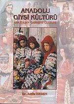 Anadolu Giysi Kültürü & Anatolian Garment Culture