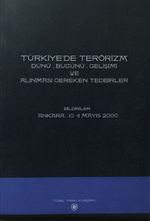 Türkiye'de Terörizm Dünü, Bugünü, Gelişimi ve Alınması Gereken Tedbirler