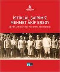 İstiklal Şairimiz Mehmet Akif Ersoy