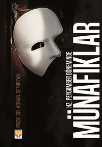 Hz.Peygamber Döneminde Münafıklar