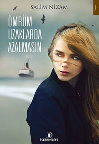 Ömrüm Uzaklarda Azalmasın