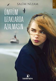 Ömrüm Uzaklarda Azalmasın