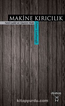 Makine Kırıcılık - Ned Ludd ve Queen Mab