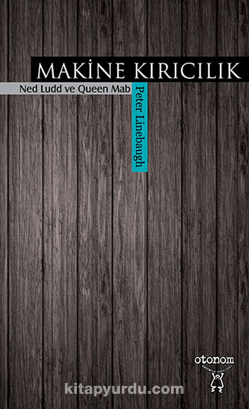 Makine Kırıcılık - Ned Ludd ve Queen Mab