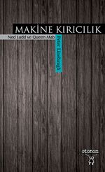 Makine Kırıcılık - Ned Ludd ve Queen Mab