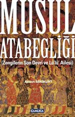 Musul Atabegliği (Zengilerin Son Devri ve Lü'lü' Ailesi)